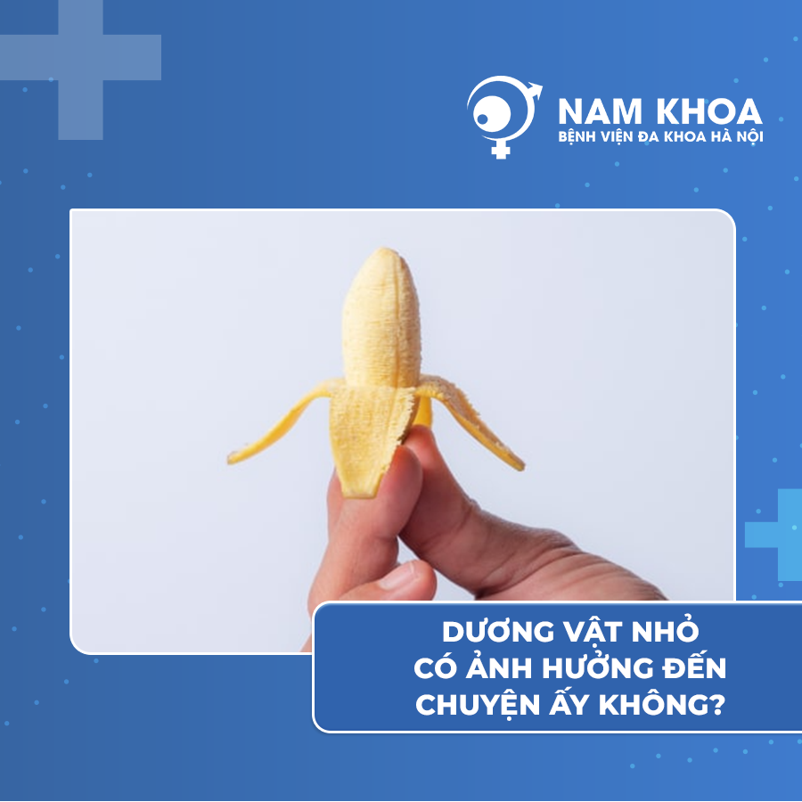 Dương vật nhỏ có ảnh hưởng đến chuyện ấy không?